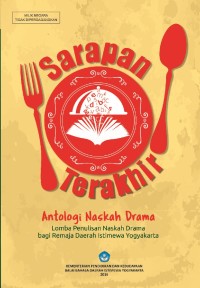 Sarapan Terakhir : Antologi Naskah Drama