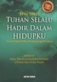 True Story; Tuhan Selalu Hadir Dalam Hidupku*