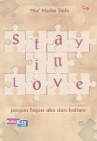 *Stay in Love : Jangan Hapus Aku dari Hatimu