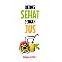 Detoks Sehat dengan Jus
