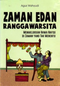 Zaman Edan Ranggawarsita: Menaklukkan Hawa Nafsu di Zaman yang tak Menentu