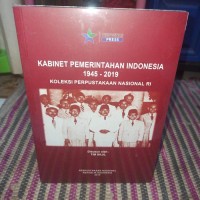 Kabinet Pemerintahan Indonesia 1945-2019