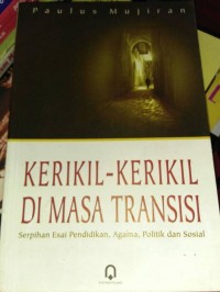 Kerikil-Kerikil Di Masa Transisi