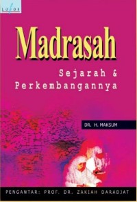 Madrasah : Sejarah & Perkembangannya