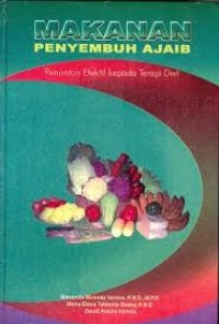 Makanan Penyembuh Ajaib: Penuntun Efektif Kepada Terapi Diet