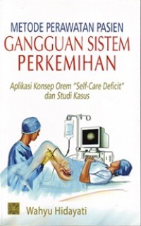 Metode Perawatan Pasien Gangguan Sistem Perkemihan