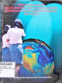 Orientasi Nilai Budaya (Relasi, Konsumsi, Dan Penggunaan Waktu) Di Kalangan Pemuda Kabupaten Semarang, Jawa Tengah