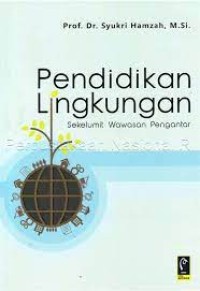 Pendidikan Lingkungan Sekelumit Wawasan Pengantar