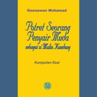 Potret Seorang Penyair Muda sebagai si Malin Kundang : Kumpulan Esai